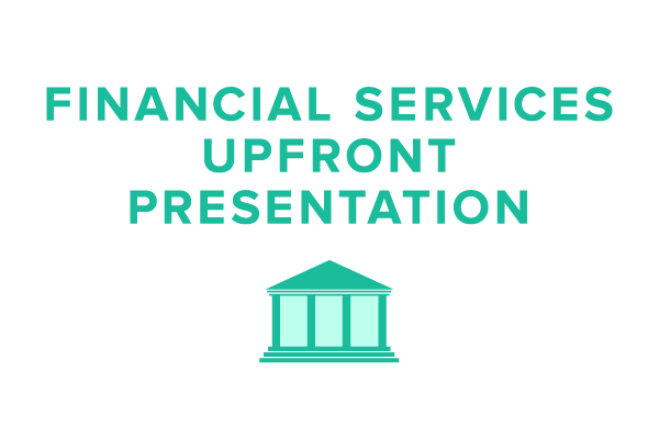 Financial Services Upfront Presentation